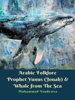 cover image of Arabic Folklore Prophet Yunus (Jonah) & Whale from the Sea